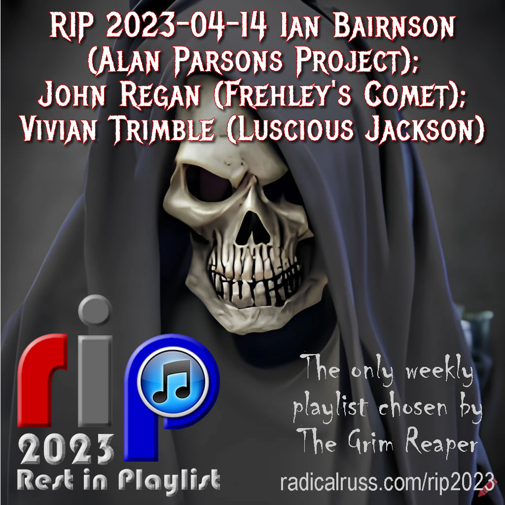 RIP 2023-04-14 Ian Bairnson; John Regan; Vivian Trimble