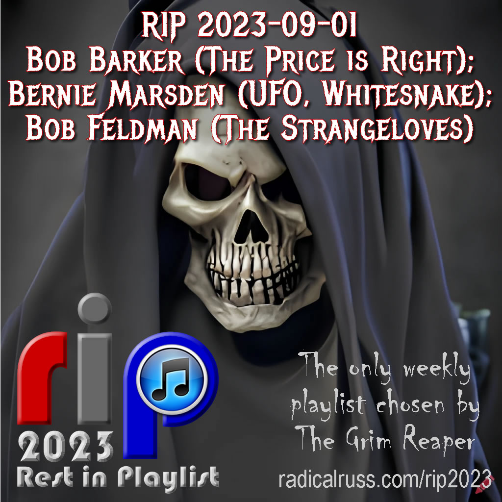 RIP 2023-09-01 Bob Barker; Bernie Marsden; Bob Feldman